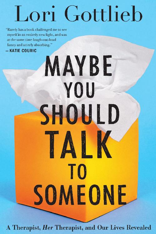 Maybe You Should Talk to Someone: A Therapist, Her Therapist, and Our Lives Revealed ebook cover