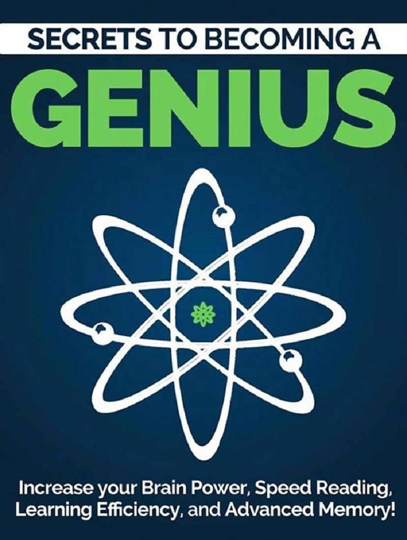 Become a Genius (2nd Edition): Secrets to Increase Your Brain Power, Speed Reading, Learning Efficiency, and Advanced Memory: Speed Reading, Memorization ... Power Techniques (Mind and Body Book 1) ebook cover
