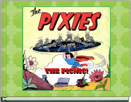 The Pixies - The Picnic! ebook cover