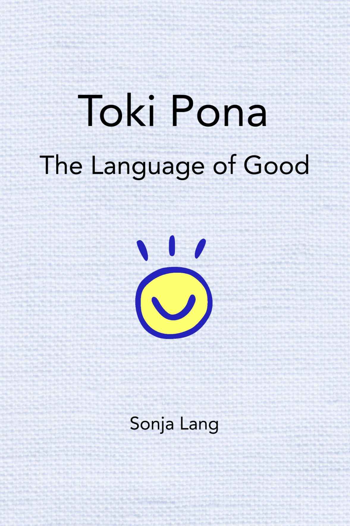 Toki Pona: The Language of Good ebook cover