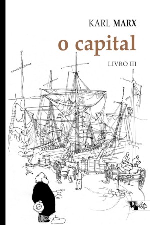 O capital: cr&Atilde;&shy;tica da economia pol&Atilde;&shy;tica : livro III: o processo global da produ&Atilde;&sect;&Atilde;&pound;o capitalista ebook cover