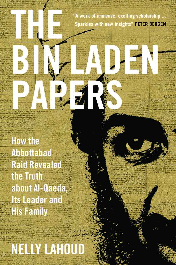 The Bin Laden Papers: How the Abbottabad Raid Revealed the Truth About Al-Qaeda, Its Leader and His Family ebook cover