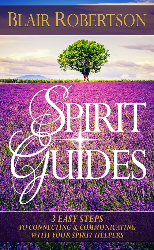Spirit Guides: 3 Easy Steps To Connecting And Communicating With Your Spirit Helpers ebook cover