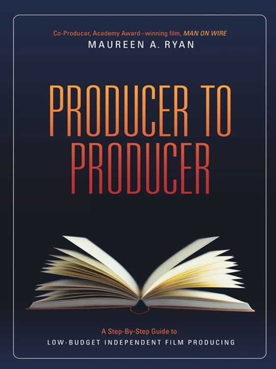 Producer to Producer: A Step-By-Step Guide to Low Budgets Independent Film Producing ebook cover