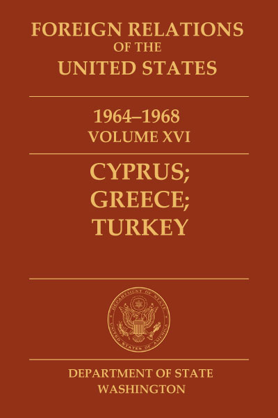Cyprus; Greece; Turkey (Foreign Relations of the United States, 1964&acirc;&euro;&ldquo;1968, Volume XVI) ebook cover