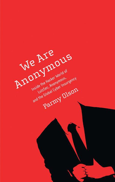We Are Anonymous: Inside the Hacker World of LulzSec, Anonymous, and the Global Cyber Insurgency ebook cover