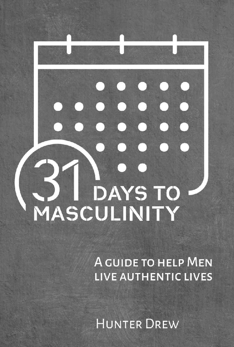 31 Days to Masculinity: A Guide for Men to Live Authentic Lives ebook cover
