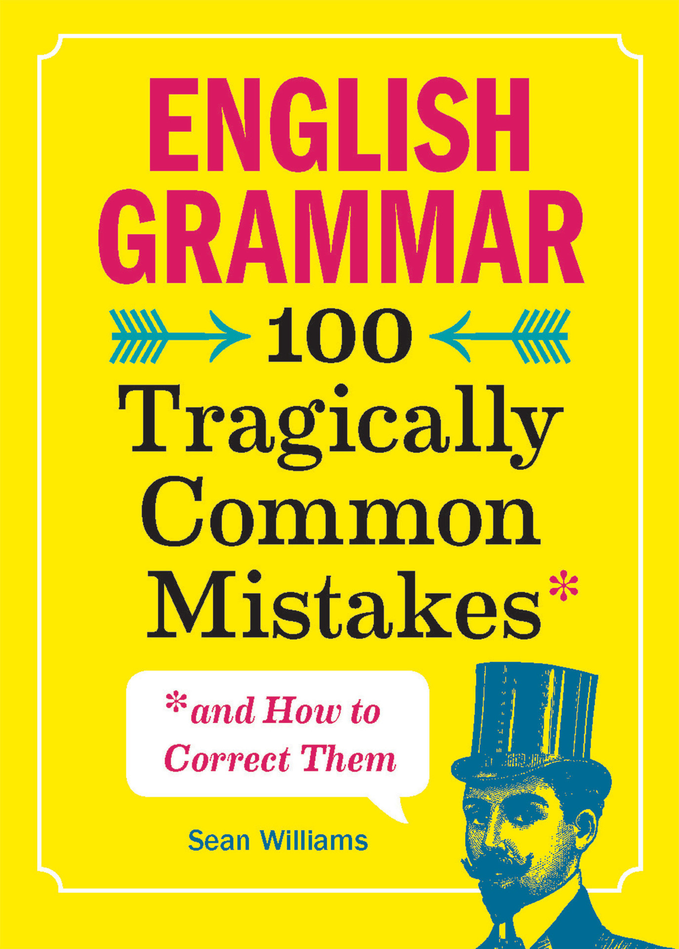 English Grammar: 100 Tragically Common Mistakes (and How to Correct Them) ebook cover