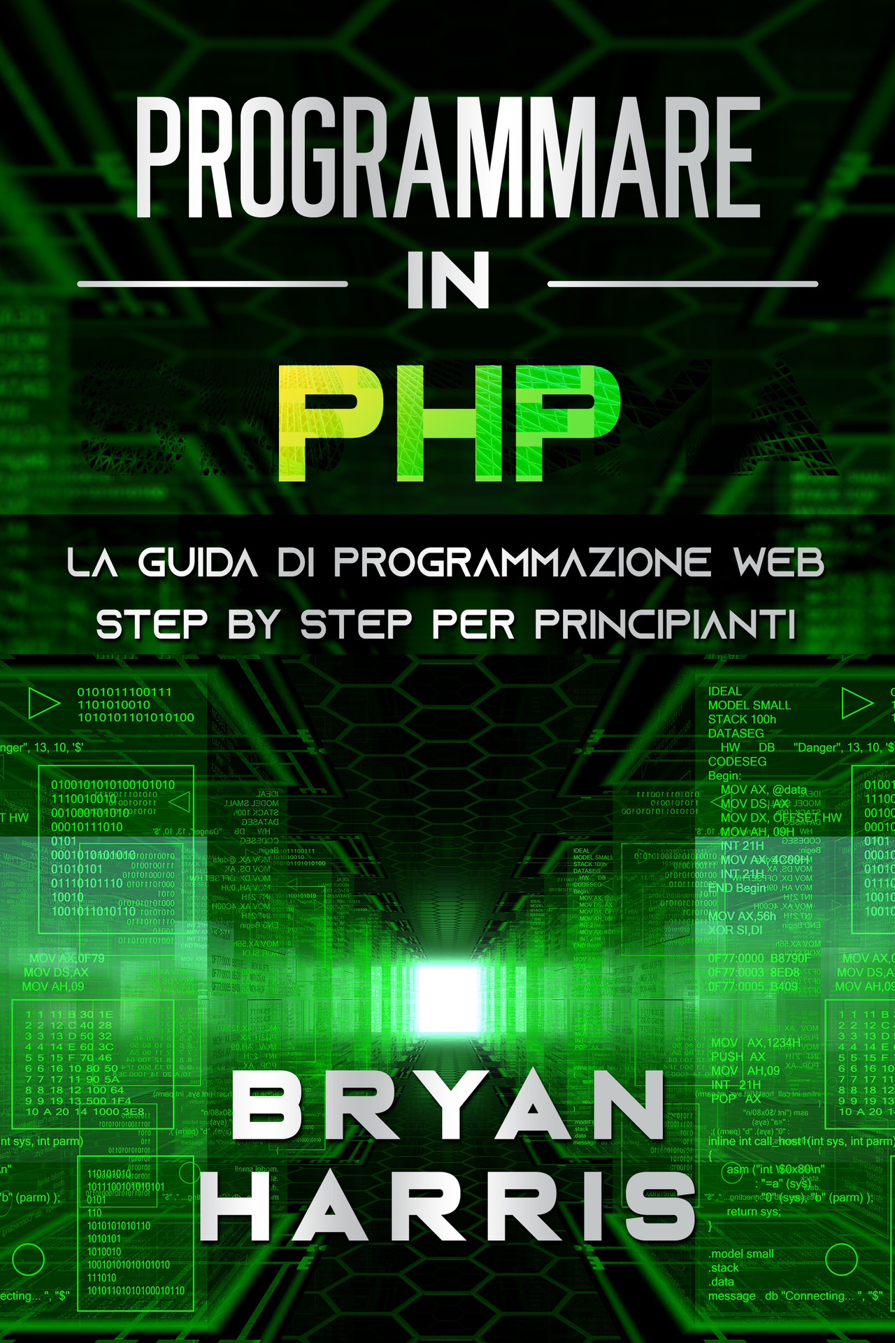 PROGRAMMARE IN PHP: La guida di programmazione web step by step per principianti (Italian Edition) ebook cover