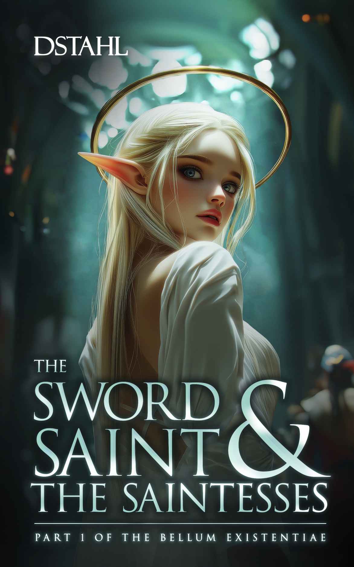 The Sword Saint and the Saintesses: A Second Chance LitRPG Progression Fantasy ebook cover