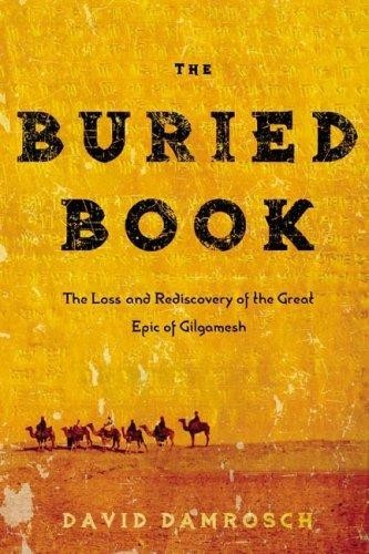 The Buried Book: The Loss and Rediscovery of the Great Epic of Gilgamesh ebook cover