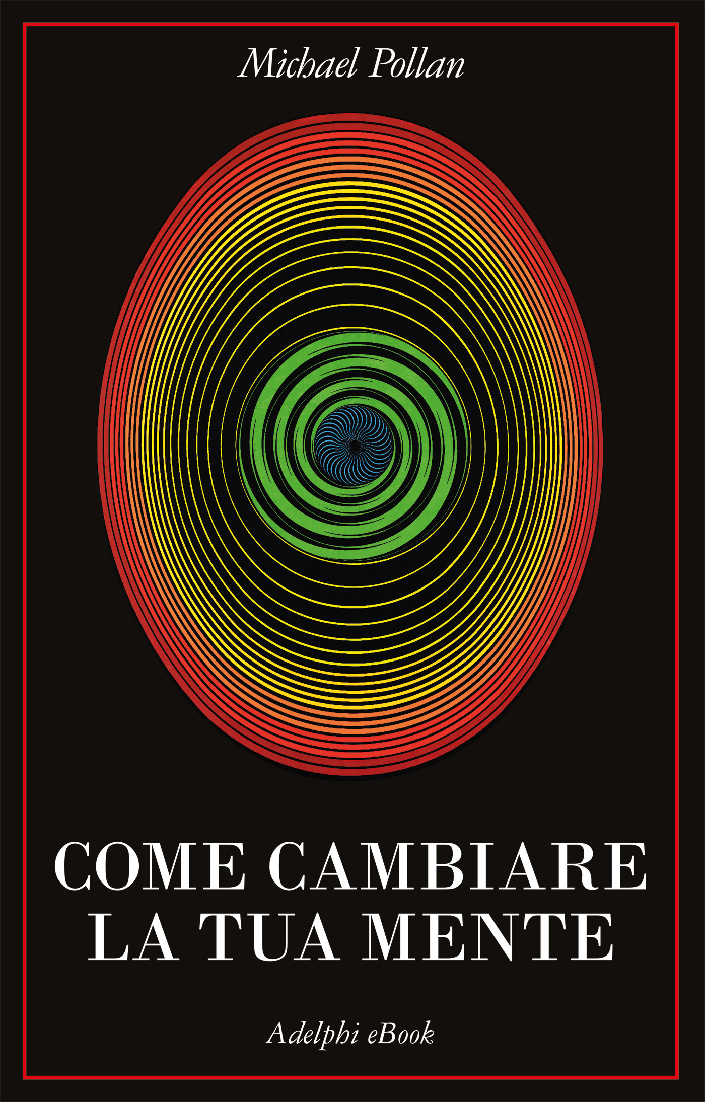 Come cambiare la tua mente ebook cover