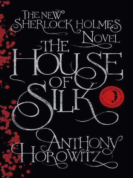 The House of Silk: The New Sherlock Holmes Novel ebook cover