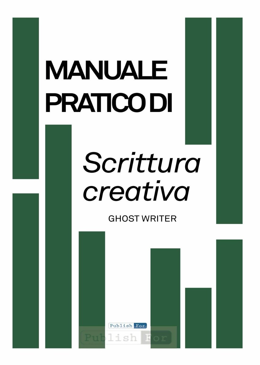 Manuale pratico di Scrittura Creativa (Italian Edition) ebook cover