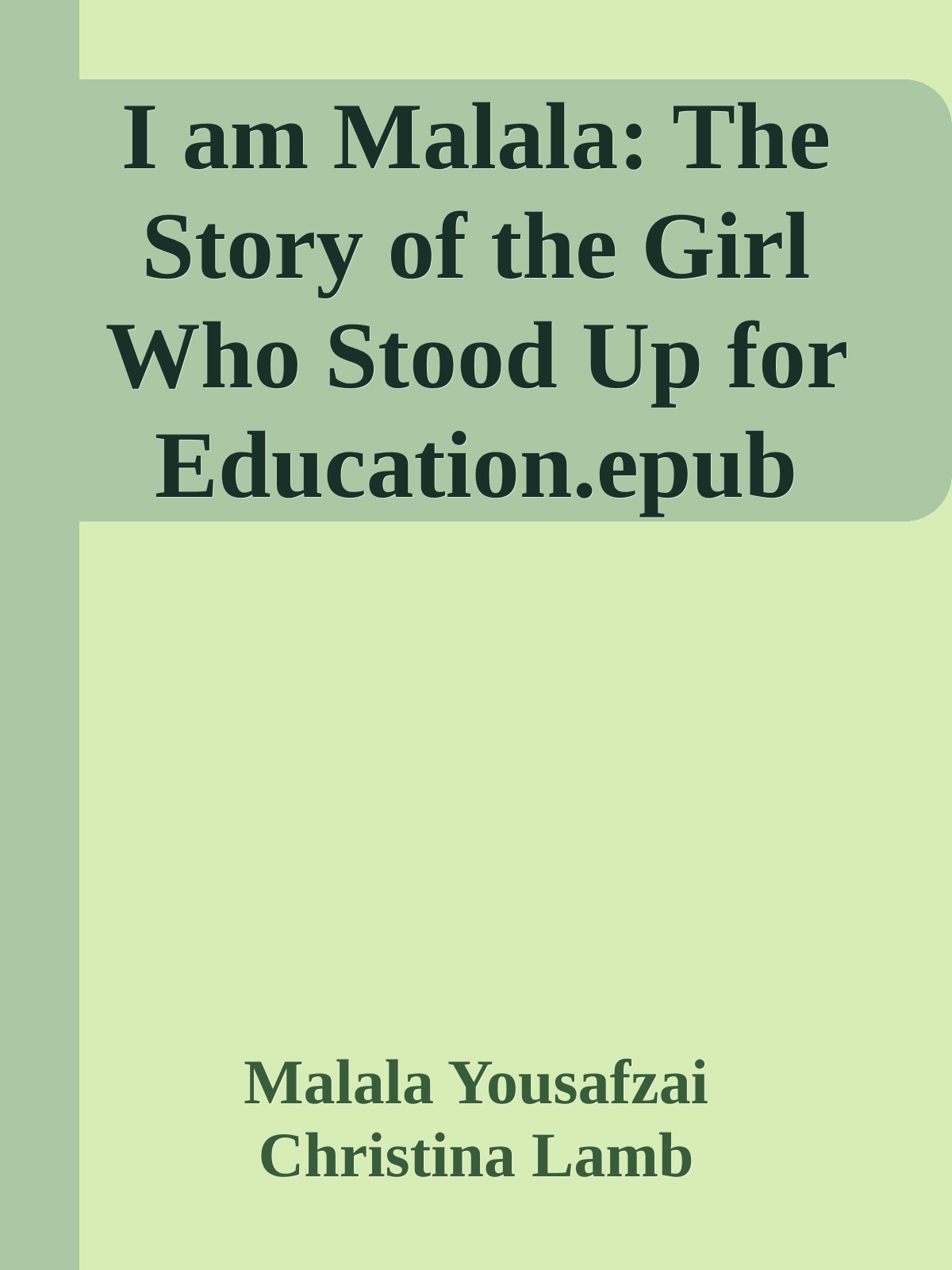 I am Malala: The Story of the Girl Who Stood Up for Education.epub ebook cover