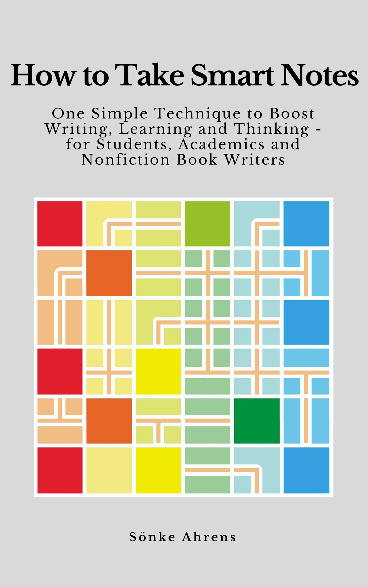 How to Take Smart Notes: One Simple Technique to Boost Writing, Learning and Thinking &acirc;&euro;&ldquo; for Students, Academics and Nonfiction Book Writers ebook cover