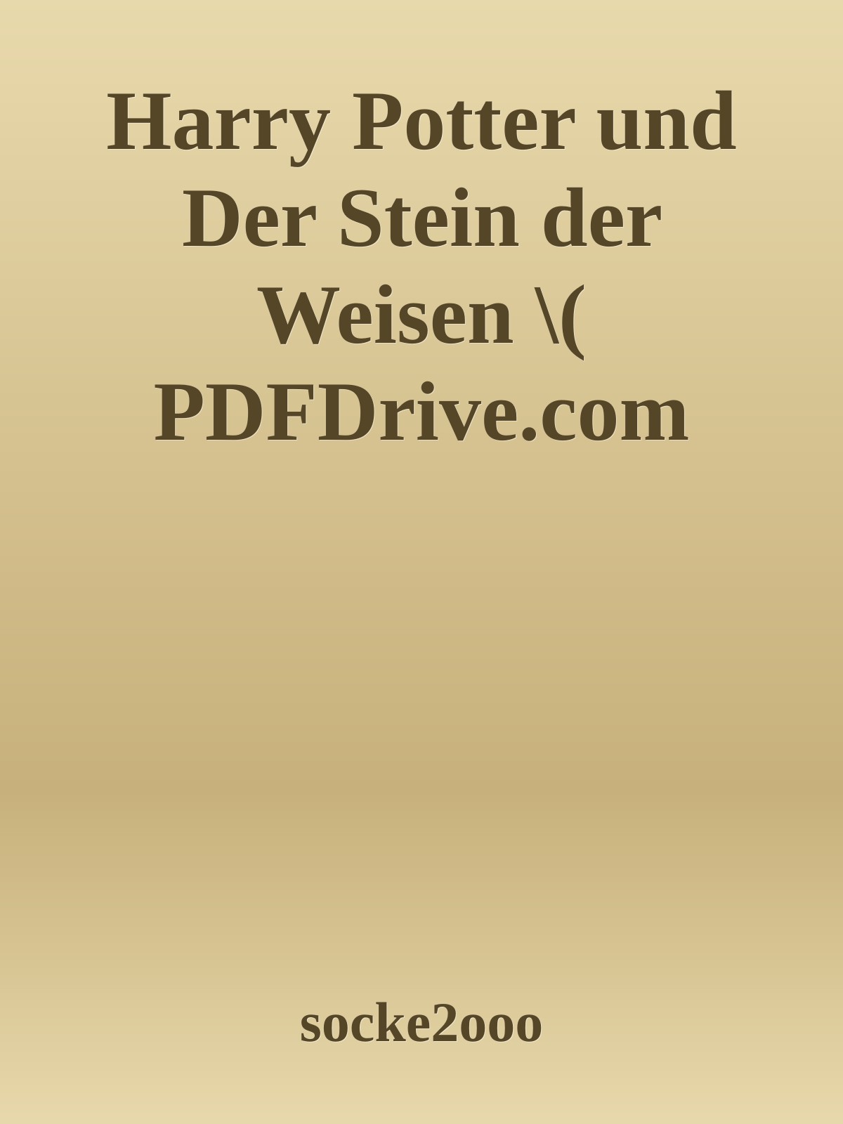 Harry Potter und Der Stein der Weisen \( PDFDrive.com \).epub ebook cover