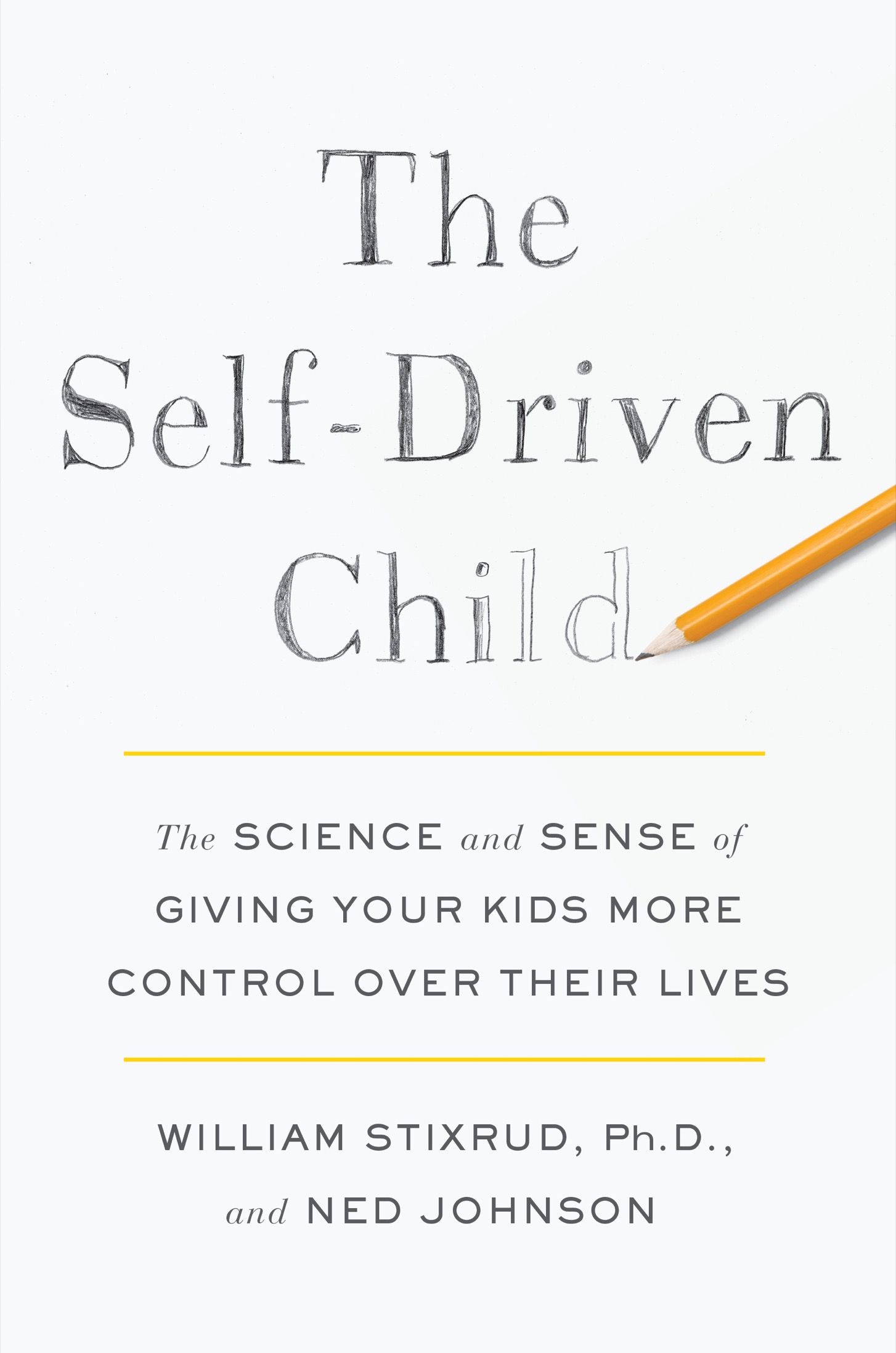The Science and Sense of Giving Your Kids More Control Over Their Lives ebook cover