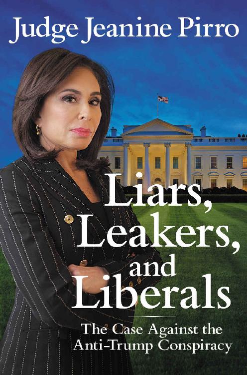Liars, Leakers, and Liberals: The Case Against the Anti-Trump Conspiracy ebook cover