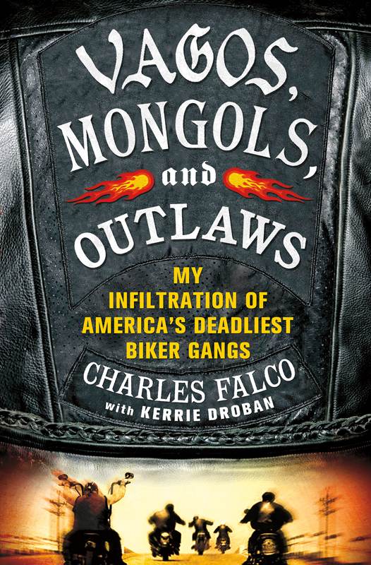 Vagos, Mongols, and Outlaws: My Infiltration of America's Deadliest Biker Gangs ebook cover