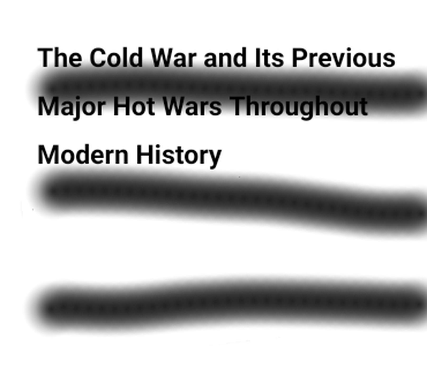 The Cold War and Its Previous Major Hot Wars Throughout Modern History ebook cover