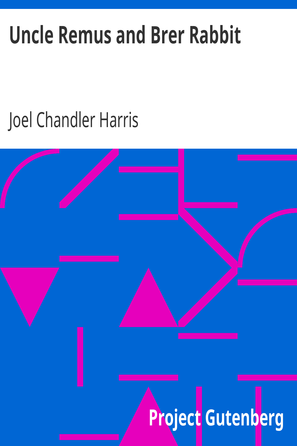 Uncle Remus and Brer Rabbit ebook cover