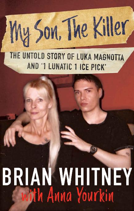 My Son, The Killer: The Untold Story of Luka Magnotta and "1 Lunatic 1 Ice Pick" ebook cover
