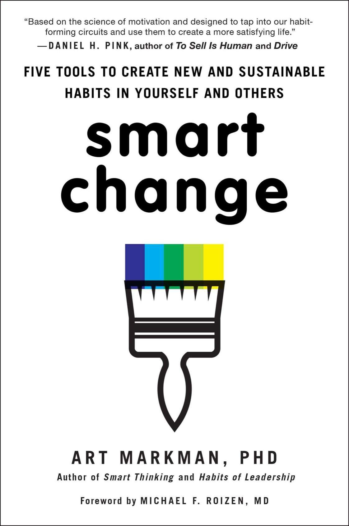 Smart Change: Five Tools to Create New and Sustainable Habits in Yourself and Others ebook cover