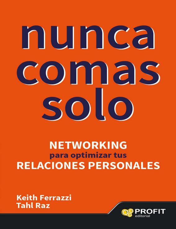 NUNCA COMAS SOLO: Networking para optimizar tus relaciones personales (Spanish Edition) ebook cover