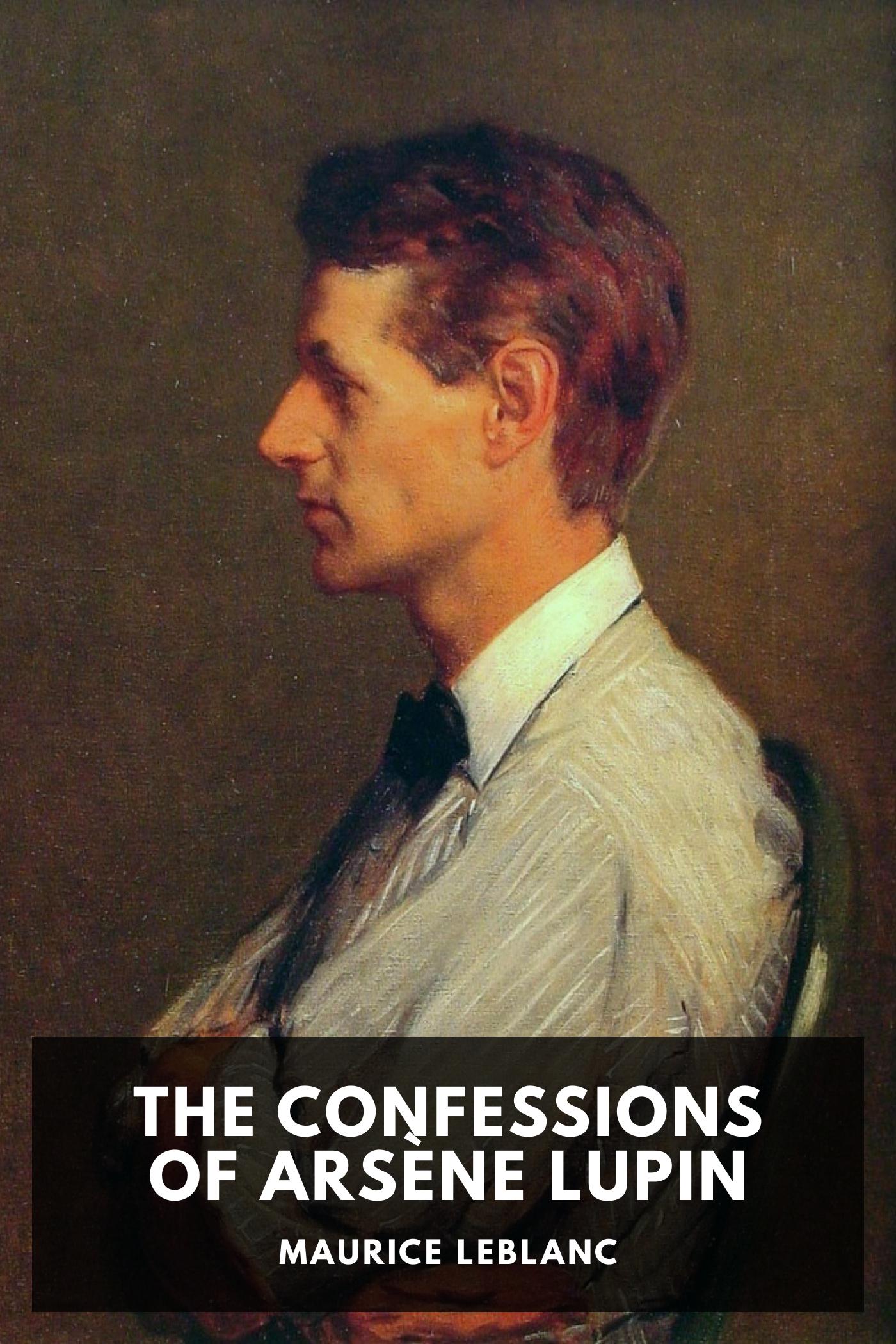 The Confessions of Ars&Atilde;&uml;ne Lupin ebook cover