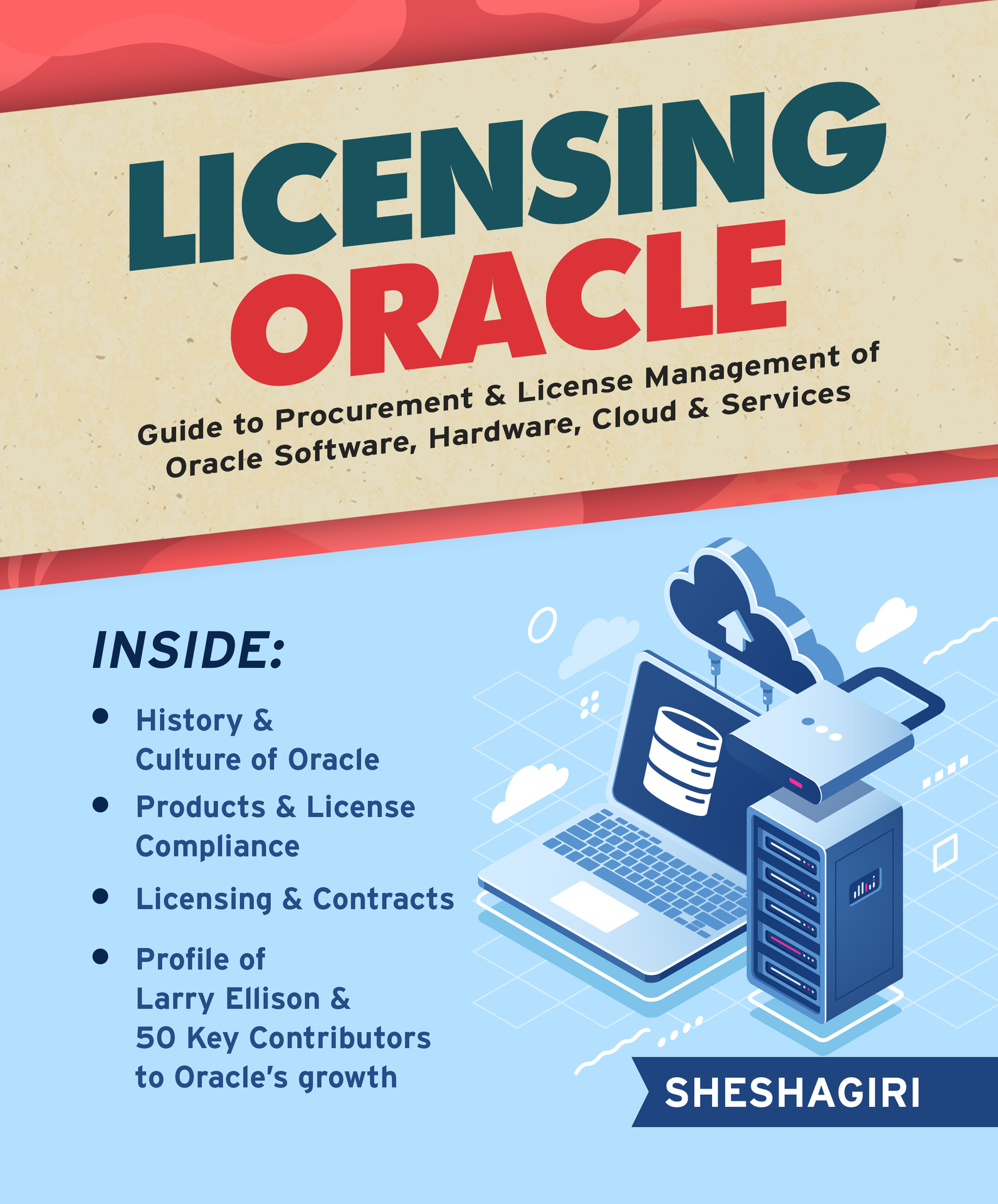 LICENSING ORACLE: Guide to Procurement & License Management of Oracle Software, Hardware, Cloud & Services ebook cover