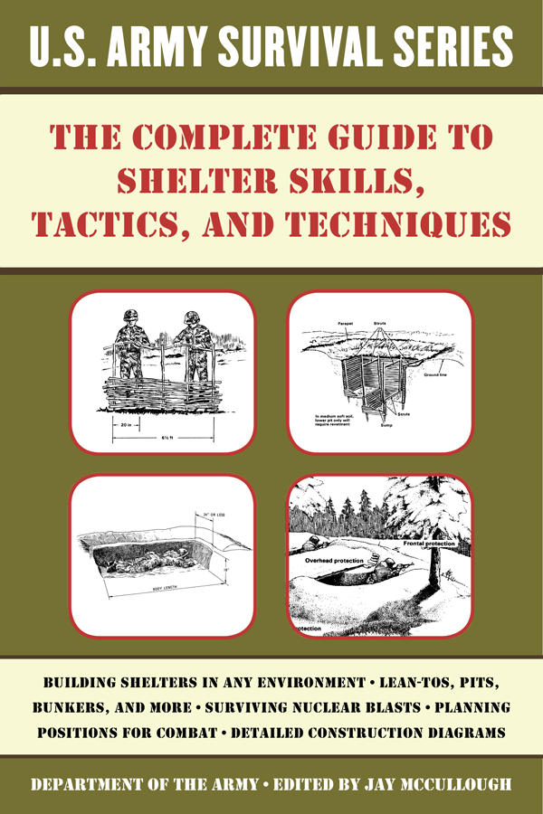 The Complete U.S. Army Survival Guide to Shelter Skills, Tactics, and Techniques ebook cover
