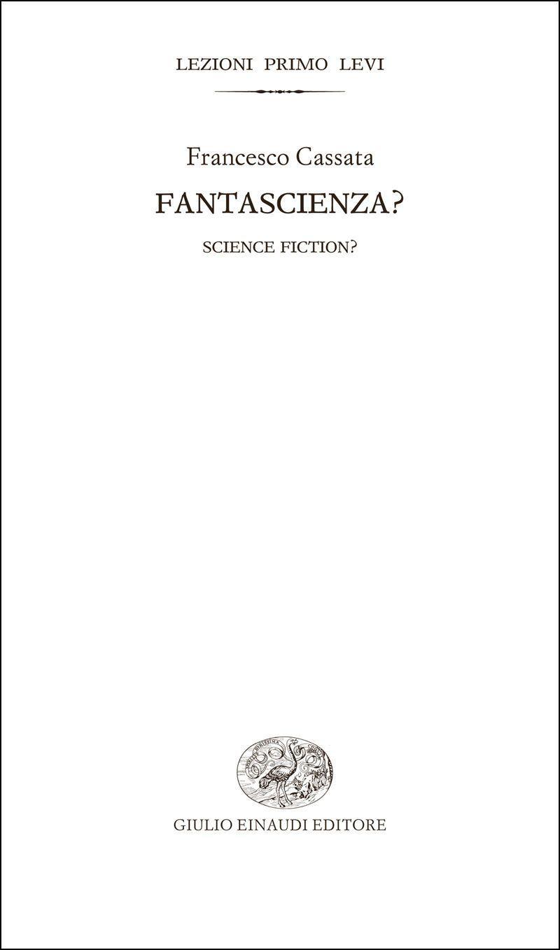 Fantascienza?: Science Fiction? (Lezioni Primo Levi Vol. 7) (Italian Edition) ebook cover
