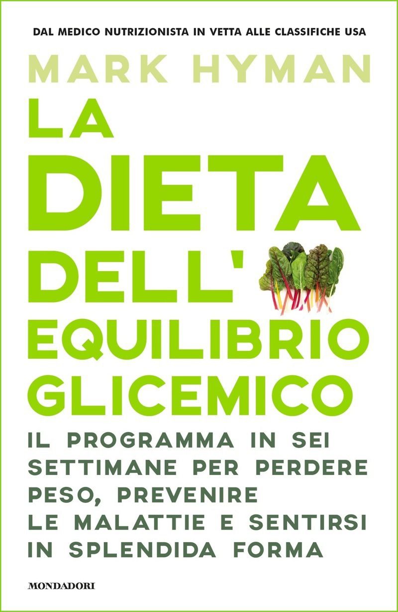 La dieta dell'equilibrio glicemico: Il programma in sei settimane per perdere peso, prevenire le malattie e sentirsi in splendida forma (Italian Edition) ebook cover