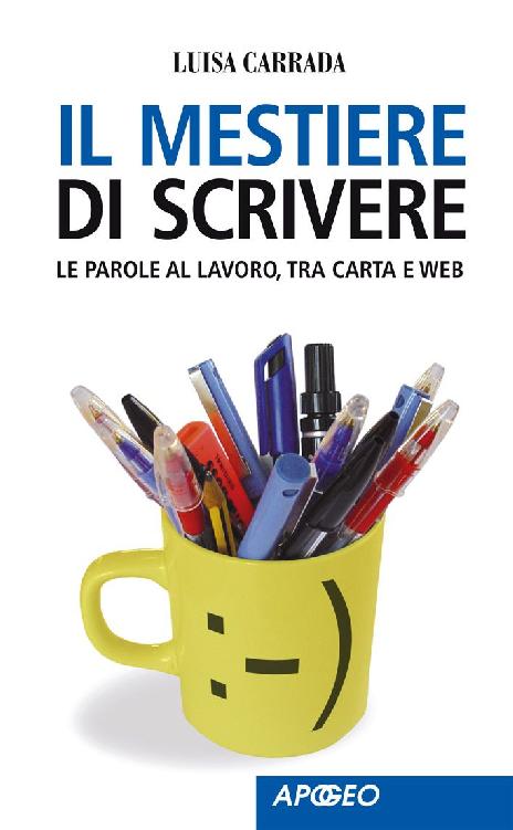 Il mestiere di scrivere (Apogeo Saggi) (Italian Edition) ebook cover