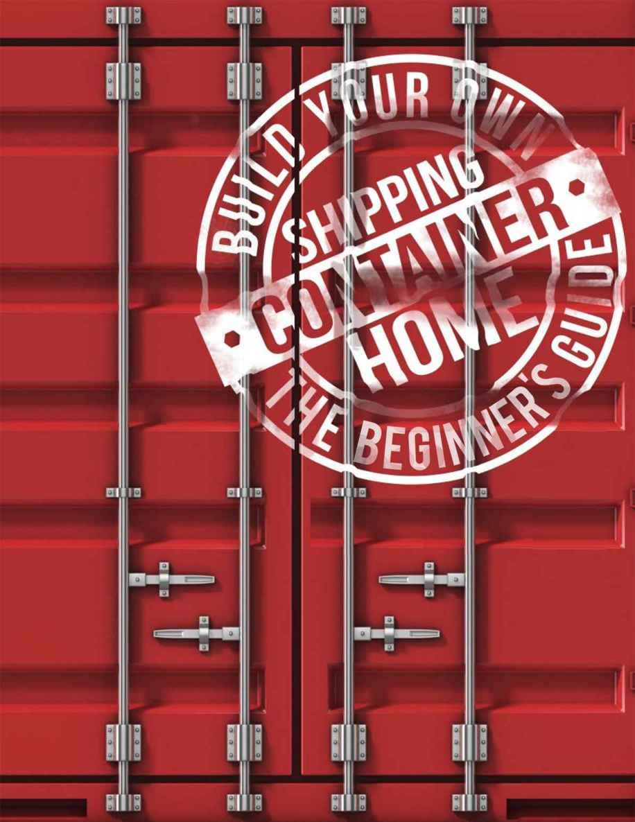 Build Your Own Shipping Container Home: The Beginner's Guide ebook cover