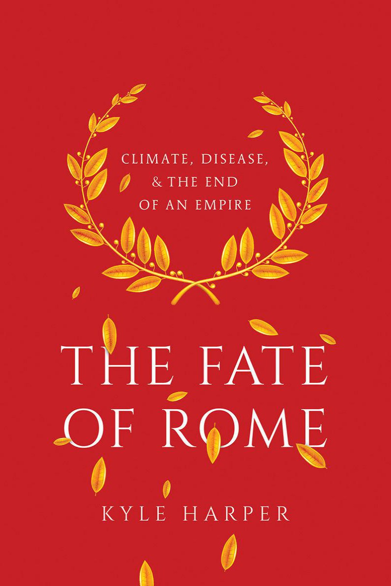 The Fate of Rome: Climate, Disease, and the End of an Empire ebook cover