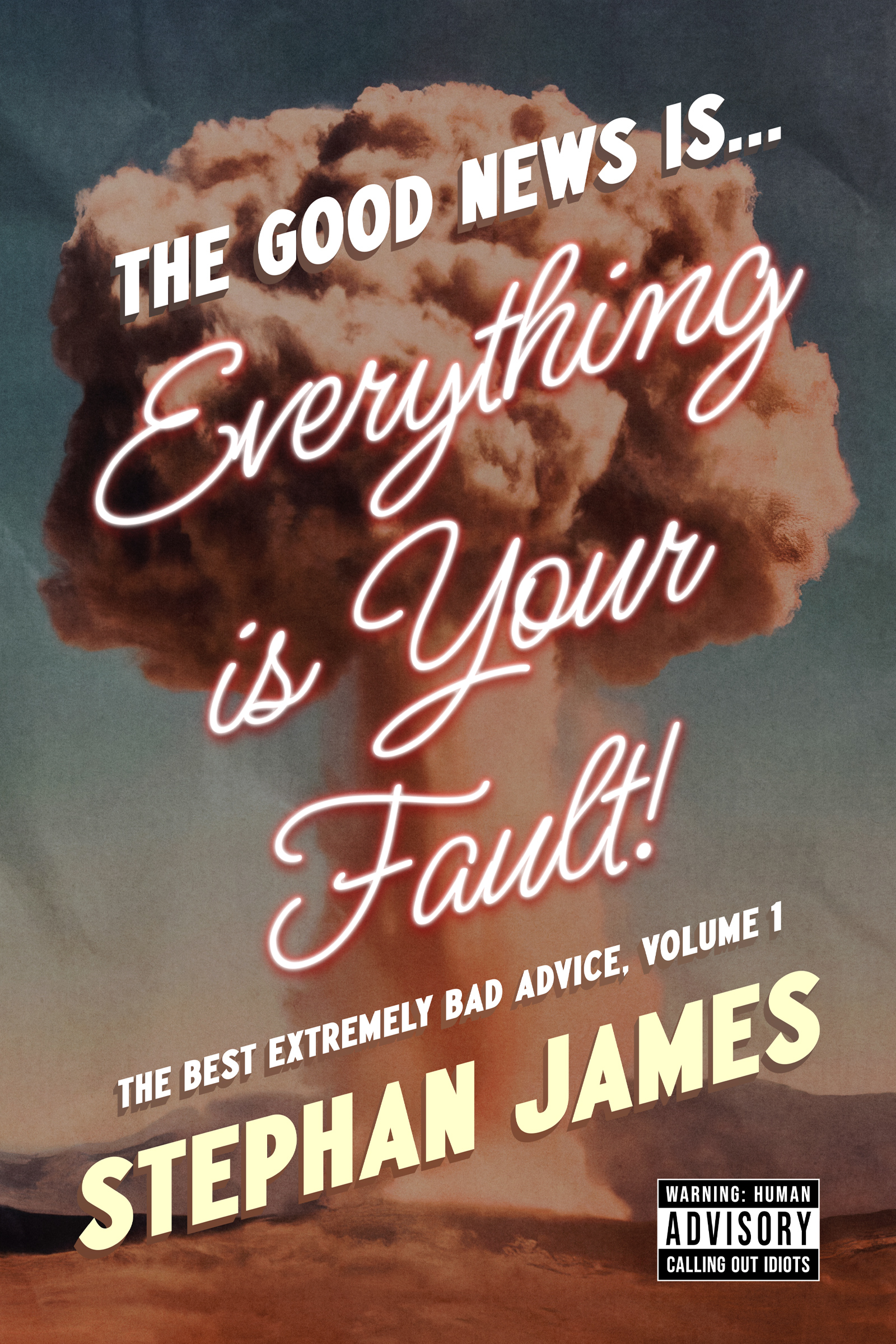 The Good News is... Everything is Your Fault ebook cover