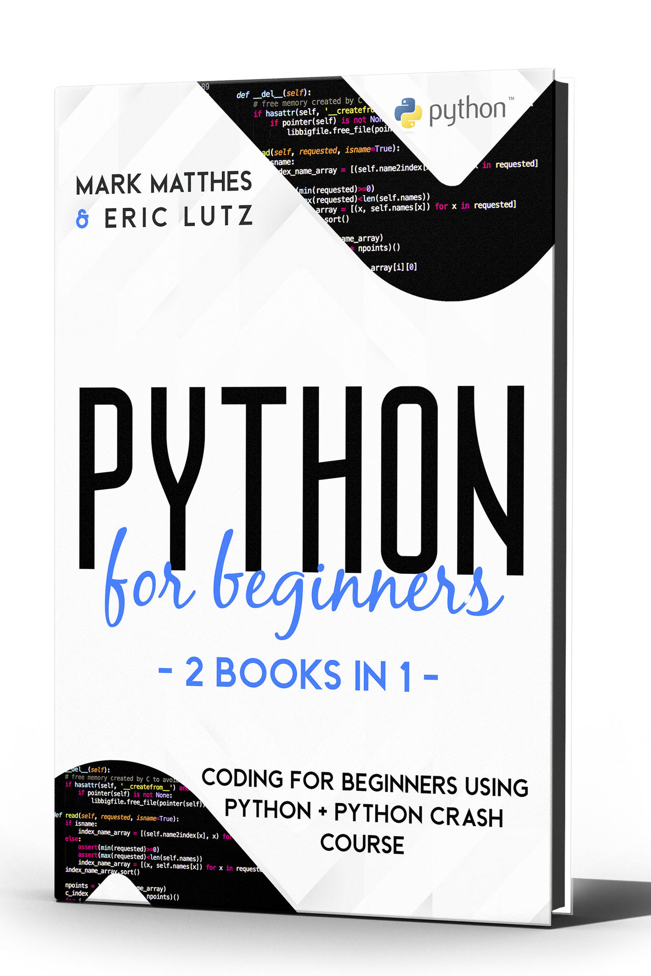 PYTHON FOR BEGINNERS - 2 BOOKS IN 1: CODING FOR BEGINNERS USING PYTHON + PYTHON CRASH COURSE ebook cover