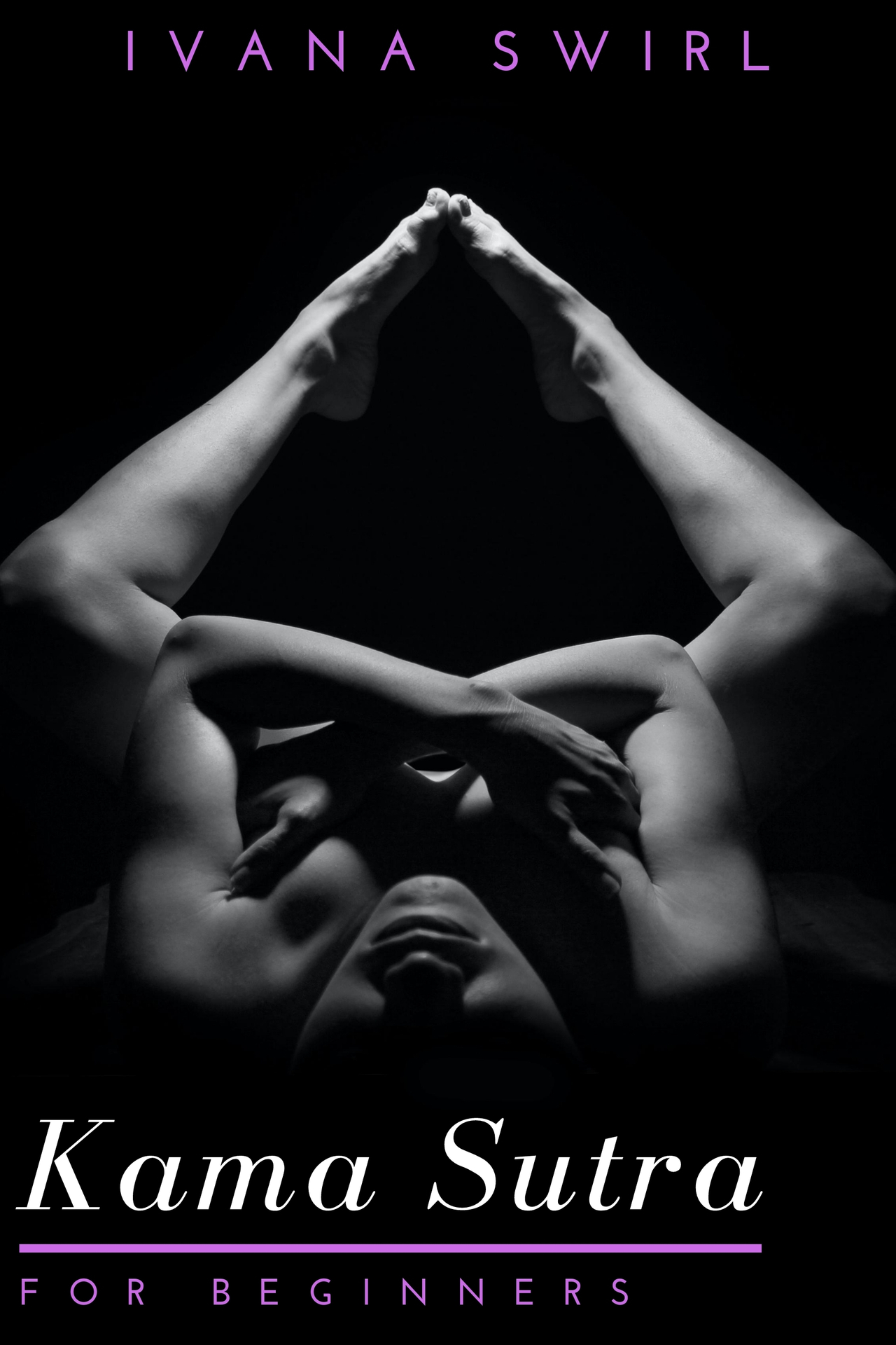 Kama Sutra for Beginners: Discover New Sex Positions for Couples with Secret Tips for Unimaginable Pleasure, Love and Seduction ebook cover