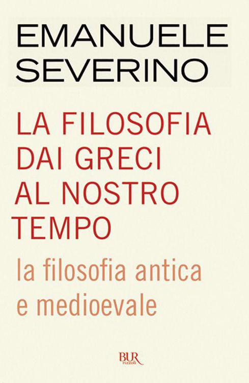 La filosofia dai Greci al nostro tempo - La filosofia antica e medioevale ebook cover