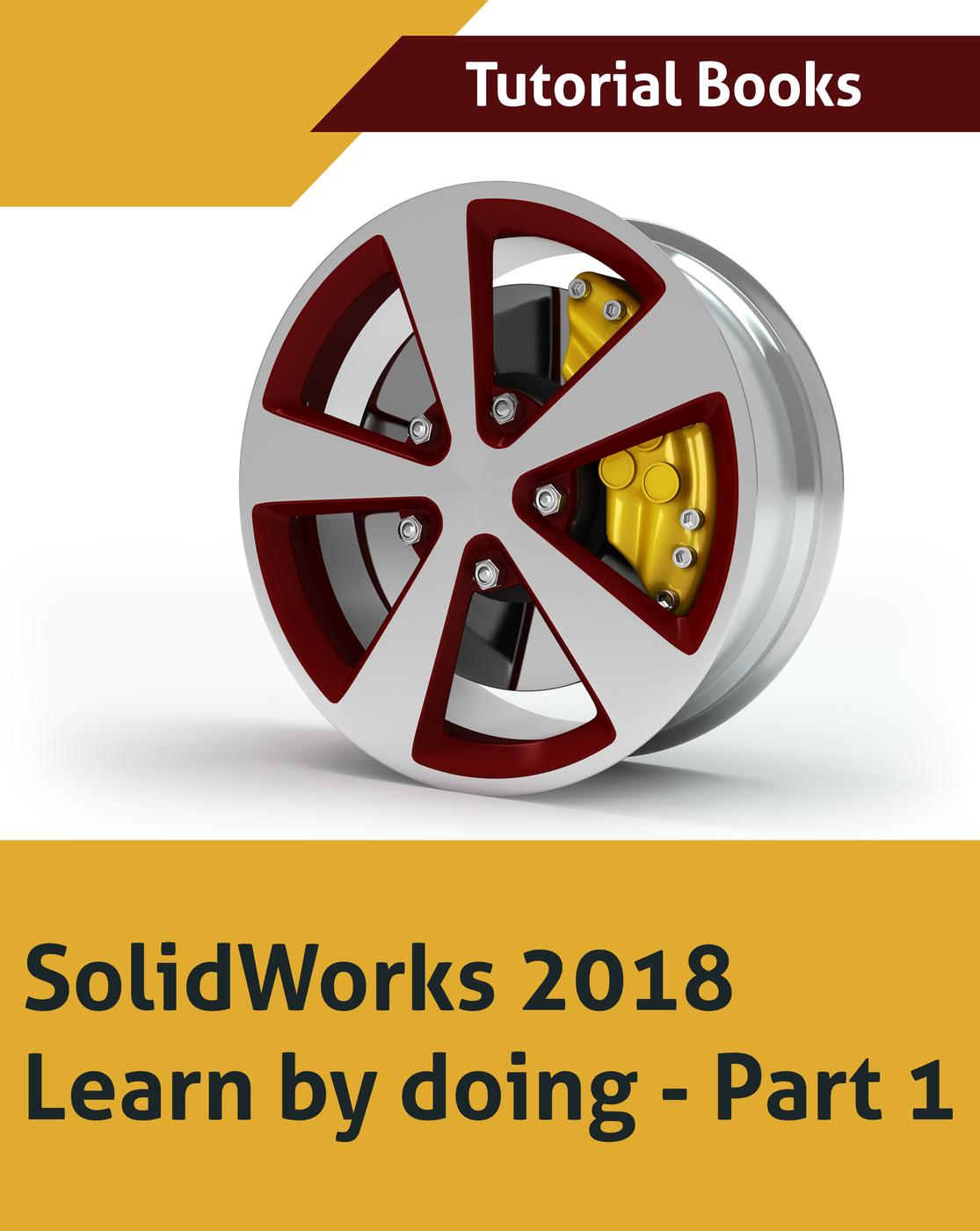 Solidworks 2018 Learn by doing--Part 1 ebook cover