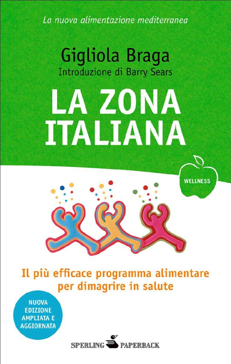 La Zona italiana: Il pi&Atilde;&sup1; efficace programma alimentare per dimagrire in salute ora in versione mediterranea (Wellness Paperback) (Italian Edition) ebook cover