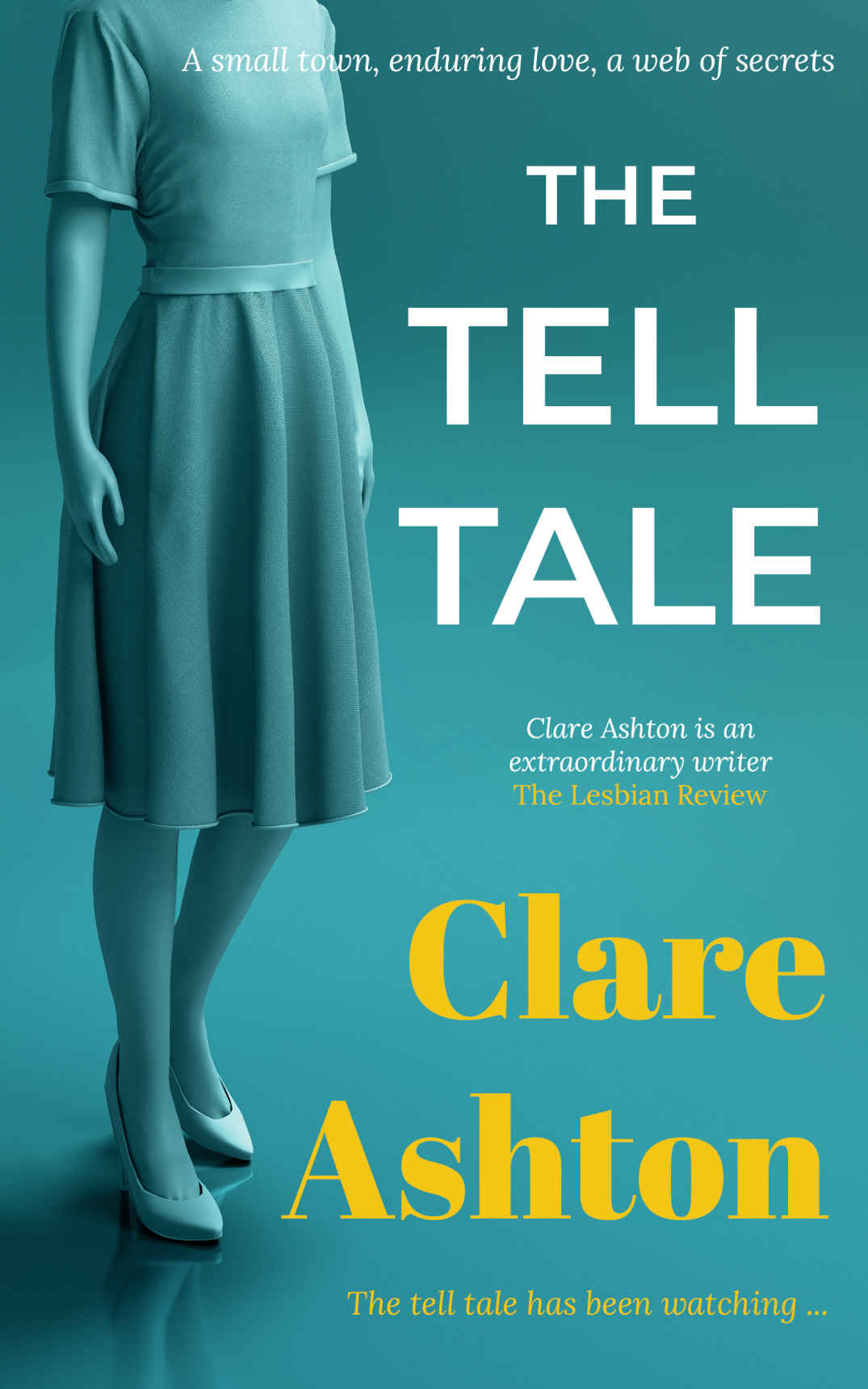 The Tell Tale: a small town, enduring love, a web of secrets ebook cover