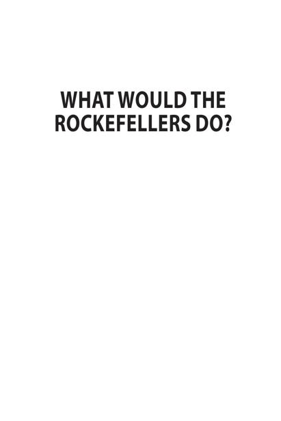 What would the rockefellers do ebook cover