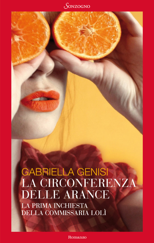 La Circonferenza Delle Arance: La Prima Inchiesta Della Commissaria Lol&Atilde;&not; ebook cover