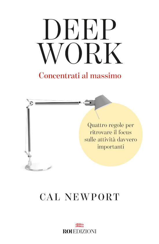 Deep work: Concentrati al massimo (Italian Edition) ebook cover