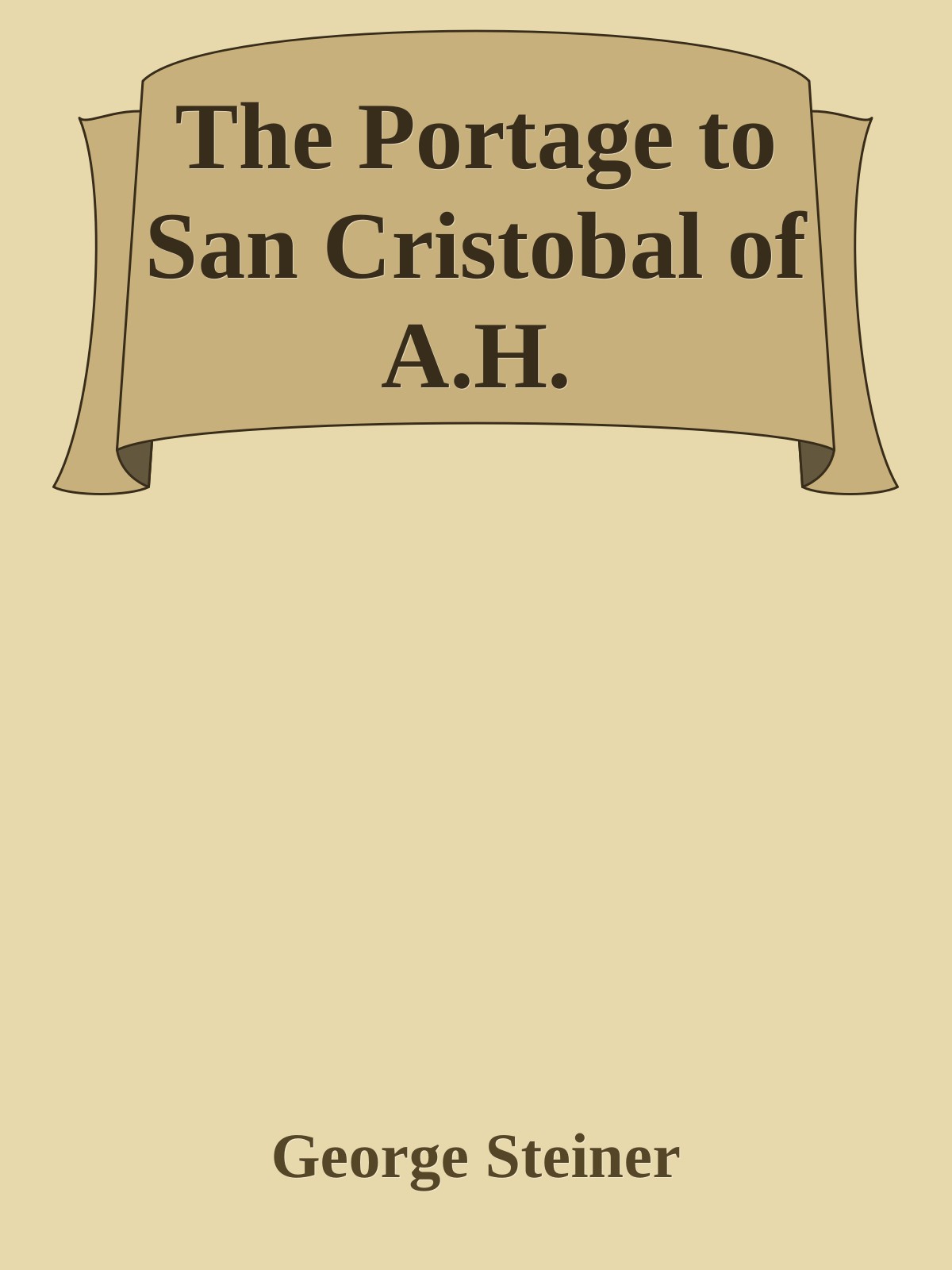 The Portage to San Cristobal of A.H. ebook cover