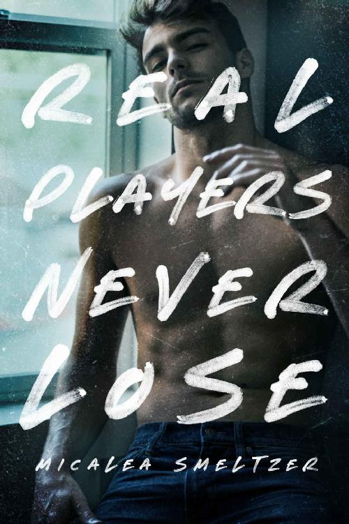 Real Players Never Lose (A Fake Relationship College Romance) (The Boys) ebook cover