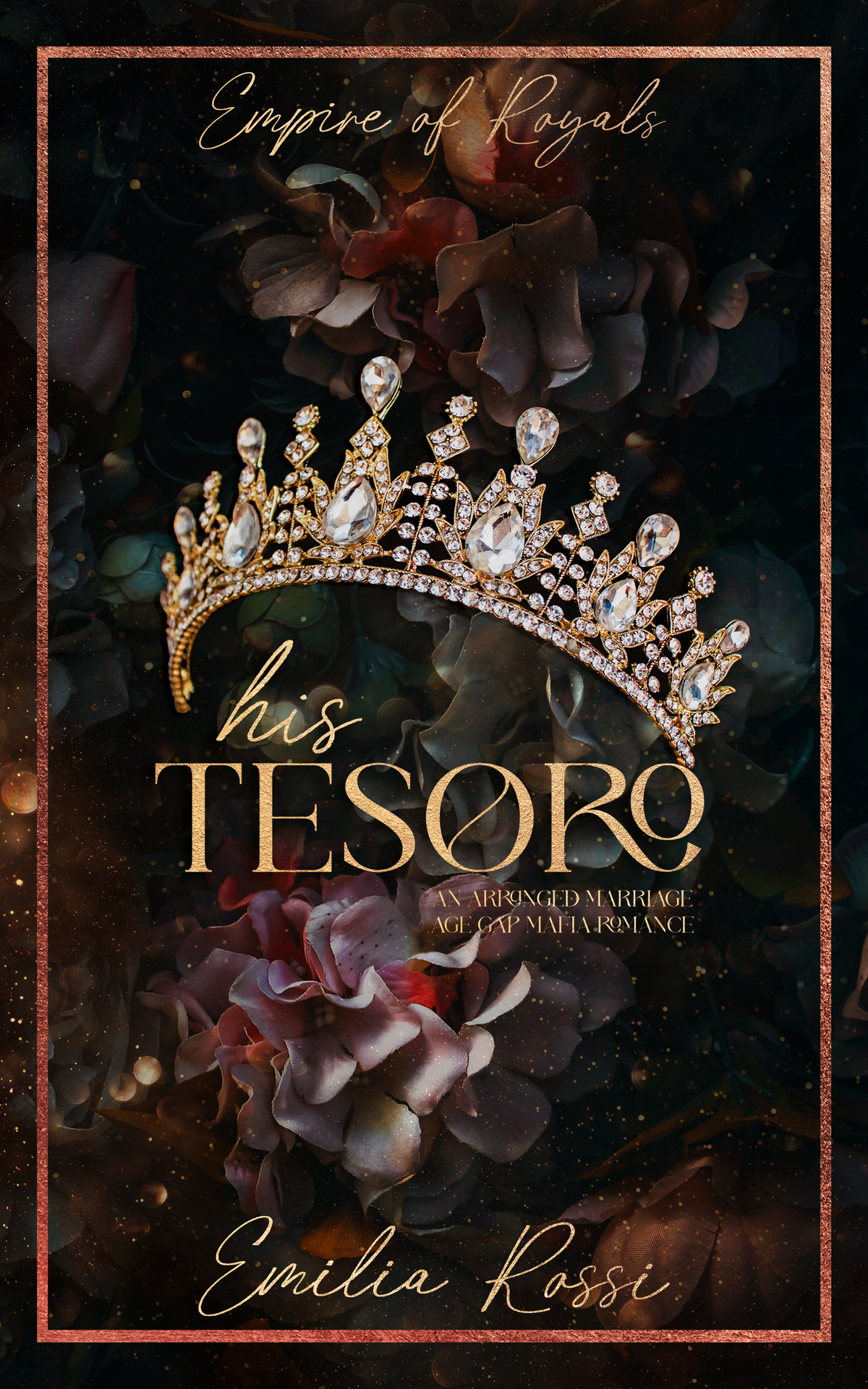His Tesoro: An Arranged Marriage Age Gap Mafia Romance (Empire of Royals Book 1) ebook cover